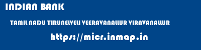 INDIAN BANK  TAMIL NADU TIRUNELVELI VEERAVANALLUR VIRAVANALLUR  micr code